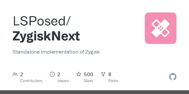 GitHub - LSPosed/ZygiskNext: Standalone implementation of Zygisk