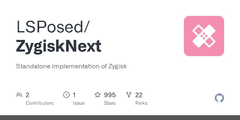 GitHub - LSPosed/ZygiskNext: Standalone implementation of Zygisk